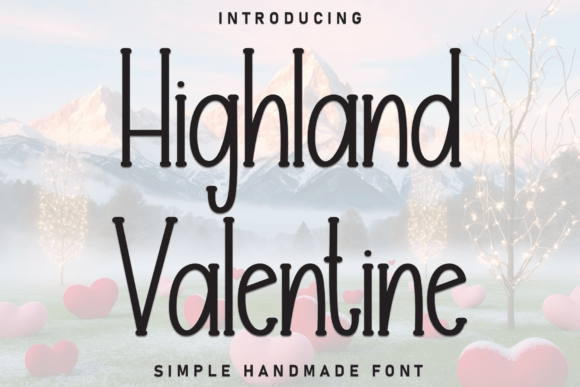 Highland Valentine: Infusing Warmth and Joviality into Hand-Lettered Design