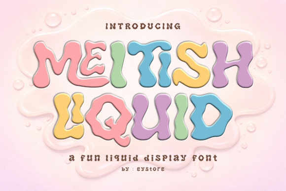 Meltish Liquid: Playful Bubble Display Font